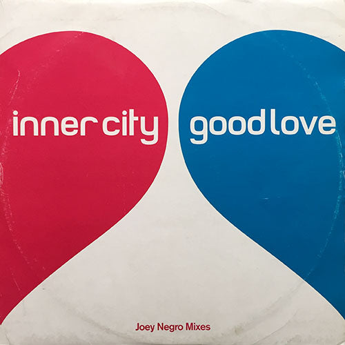 INNER CITY // GOOD LOVE (JOEY NEGRO REMIX) (3VER)