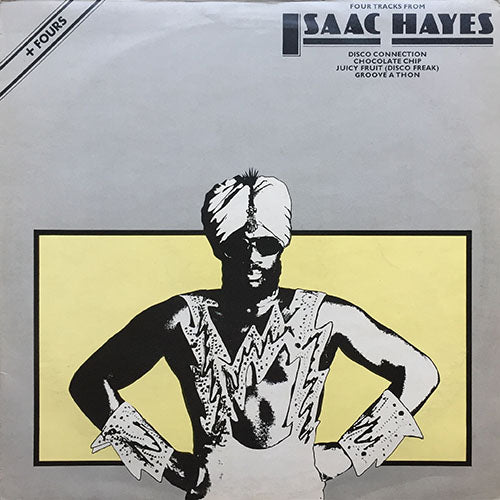 ISAAC HAYES // 4 TRACK EP inc. DISCO CONNECTION (6:14) / CHOCOLATE CHIP (5:30) / JUICY FRUIT (DISCO FREAK) (3:46) / GROOVE-A-THON (9:48)