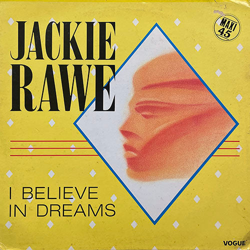 JACKIE RAWE // I BELIEVE IN DREAMS (CLUB MIX) (7:21) / INST (6:15)