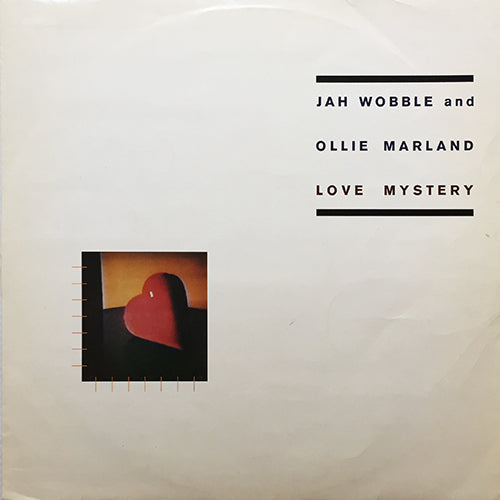 JAH WOBBLE AND OLLIE MARLAND // LOVE MYSTERY (5:55) / INST (4:07)