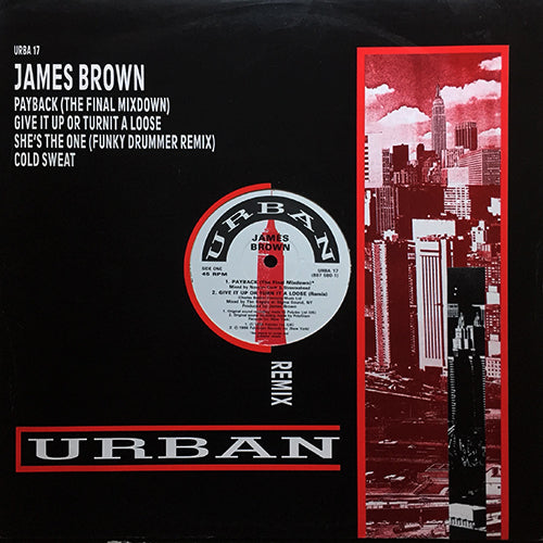 JAMES BROWN // THE PAYBACK (FINAL MIXDOWN) / GIVE IT UP OR TURNIT A LOOSE / SHE'S THE ONE (FUNKY DRUMMER REMIX) / COLD SWEAT