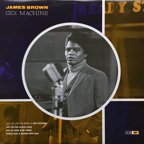 JAMES BROWN // (GET UP I FEEL LIKE BEING A) SEX MACHINE (5:22) / GET ON THE GOOD FOOT (5:35) / GET UP OFFA THAT THING (9:16) / PAPA'S GOT A BRAND NEW BAG (2:04)