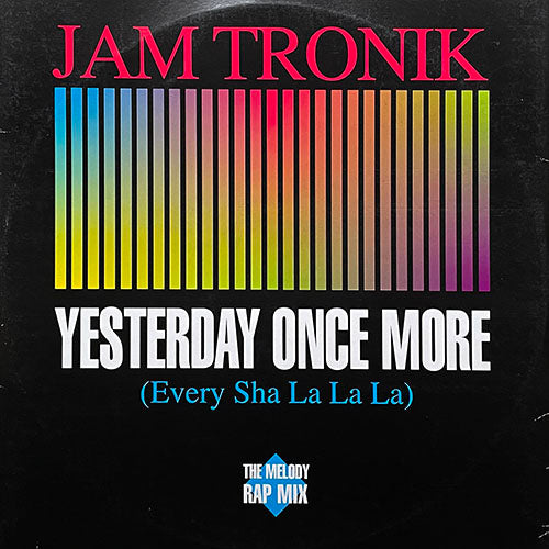 JAM TRONIK // YESTERDAY ONCE MORE (EVERY SHA LA LA LA) (2VER) / STANDING TOGETHER