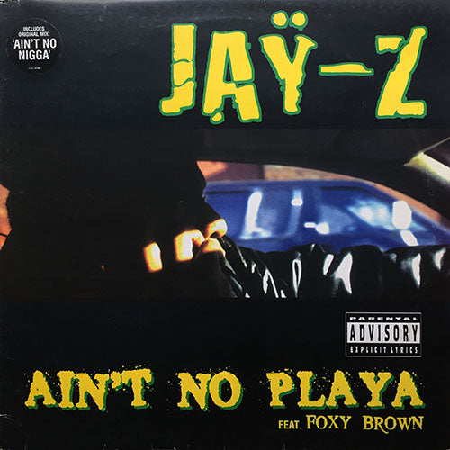 JAY-Z feat. FOXY BROWN // AIN'T NO PLAYA (REMIX & ORIGINAL) (4VER)