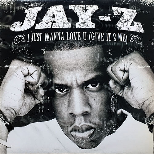 JAY-Z // I JUST WANNA LOVE U (GIVE IT 2 ME) / PARKING LOT PIMPIN' / HEY PAPI