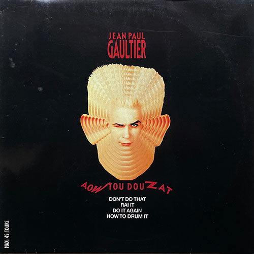 JEAN PAUL GAULTIER // AOW TOU DOU ZAT (DON'T DO THAT / RAY IT / DO IT AGAIN / HOW TO DRUM IT)