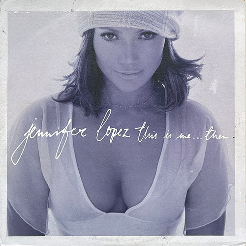 JENNIFER LOPEZ // THIS IS ME... THEN (LP) inc. STILL / LOVING YOU / I'M GLAD / THE ONE (2VER) / ALL I HAVE / JENNY FROM THE BLOCK / AGAIN / YOU BELONG TO ME / CATCH THE BEAT / I'VE BEEN THINKIN' / BABY I LOVE U / I'M GONNA BE ALRIGHT