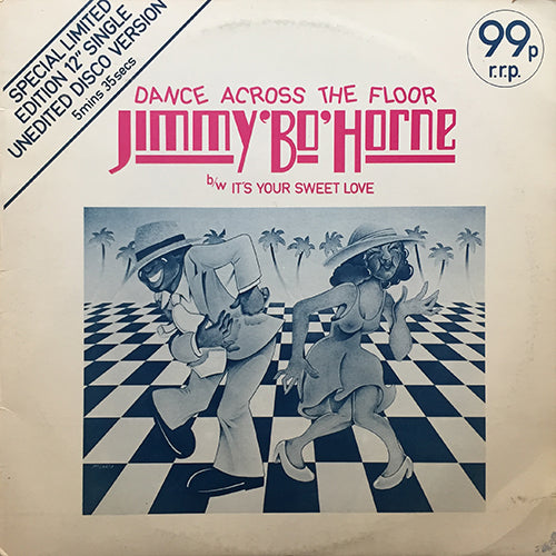 JIMMY "BO" HORNE // DANCE ACROSS THE FLOOR (5:35) / IT'S YOUR SWEET LOVE (3:14)