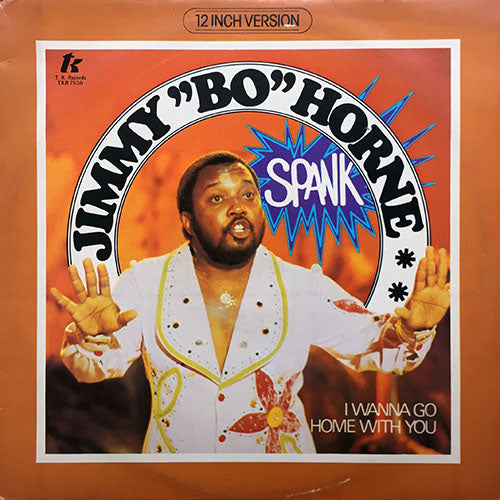 JIMMY "BO" HORNE // SPANK (7:00) / I WANNA GO HOME WITH YOU (3:35)