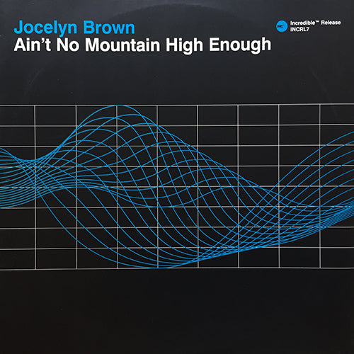 JOCELYN BROWN // AIN'T NO MOUNTAIN HIGH ENOUGH (4VER)