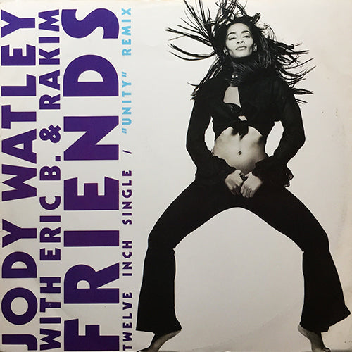 JODY WATLEY with ERIC B. & RAKIM // FRIENDS (UNITY REMIX) (2VER)