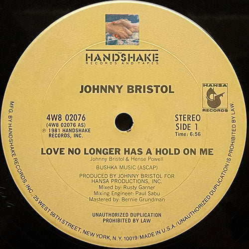 JOHNNY BRISTOL // LOVE NO LONGER HAS A HOLD ON ME (6:56) / UNTIL I SEE YOU AGAIN (3:40)