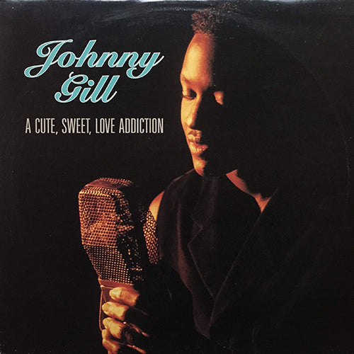 JOHNNY GILL // A CUTE, SWEET, LOVE ADDICTION (6VER)