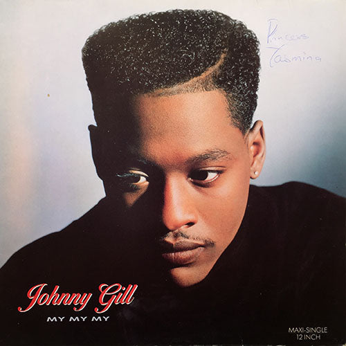 JOHNNY GILL // MY, MY, MY (LP VERSION) (5:20) / (7" EDIT) (4:03) / (INSTRUMENTAL) (5:20)