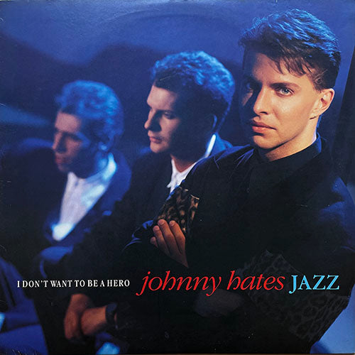 JOHNNY HATES JAZZ // I DON'T WANT TO BE A HERO (12" EXTENDED MIX) / ( 7" VERSION) / THE CAGE