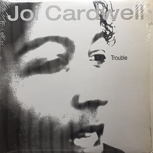 JOI CARDWELL // TROUBLE (4VER)
