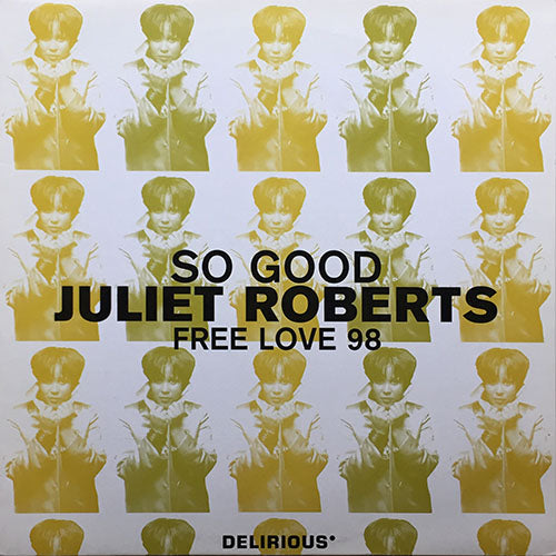 JULIET ROBERTS // SO GOOD (3VER) / FREE LOVE 98 (BUMPY SUNDAY MIX)