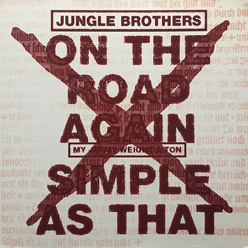 JUNGLE BROTHERS // ON THE ROAD AGAIN (MY JIMMY WEIGHS A TON) (5VER) / SIMPLE AS THAT