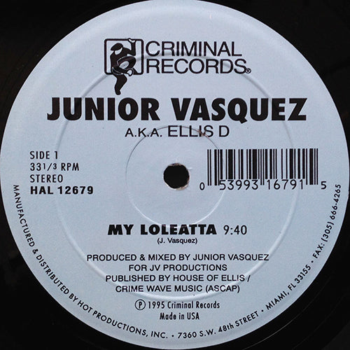 JUNIOR VASQUEZ a.k.a. ELLIS D // MY LOLEATTA (9:40) /  WILL SURVIVE (8:55)