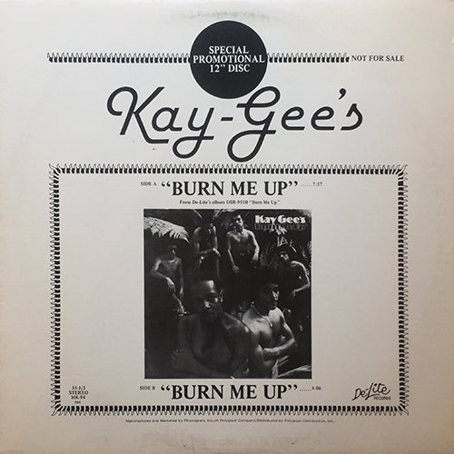 KAY GEE'S // BURN ME UP (7:57/4:06)