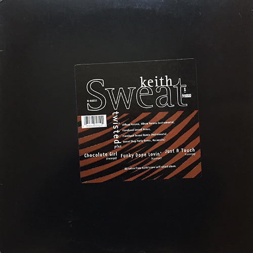 KEITH SWEAT // TWISTED (6VER) / CHOCOLATE GIRL / FUNKY DOPE LOVIN' / JUST A TOUCH