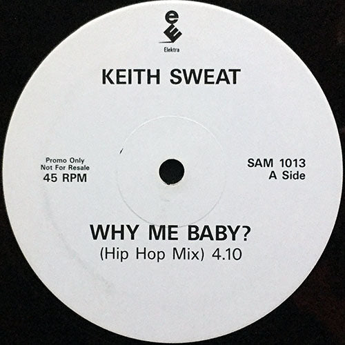 KEITH SWEAT // WHY ME BABY (HIP HOP MIX) (2VER)