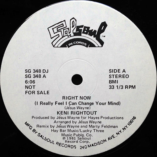 KENI RIGHTOUT // RIGHT NOW (I REALLY FEEL I CAN CHANGE YOUR MIND)  (6:06) / OUT OF SIGHT (6:57)