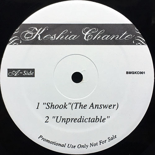 KESHIA CHANTE // SHOOK (THE ANSWER) / UNPREDICTABLE / DOES HE LOVE ME / BAD BOY