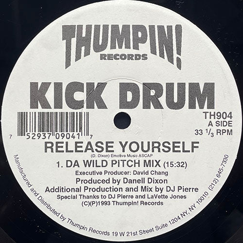 KICK DRUM // RELEASE YOURSELF (DA WILD PITCH MIX) (15:32) / GET LOOSE (LONG AND LOOSE MIX) (12:55)