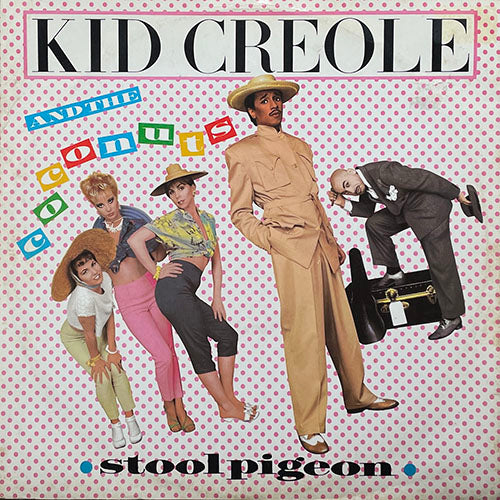KID CREOLE AND THE COCONUTS // STOL PIGEON (REMIXED VERSION) (6:20) / DOUBLE ON BACK (4:28)