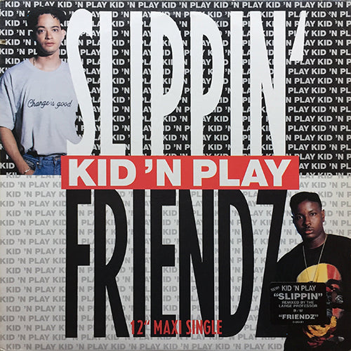 KID 'N PLAY // SLIPPIN' (3VER) / FRIENDZ (3VER)