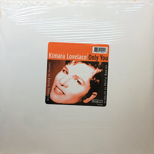 KIMARA LOVELACE // ONLY YOU (DANNY TENAGLIA REMIX) (7VER)