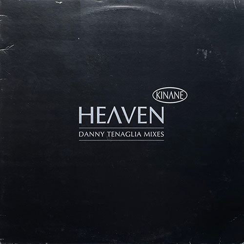 KINANE // HEAVEN (DANNY TENAGLIA MIXES) (3VER)