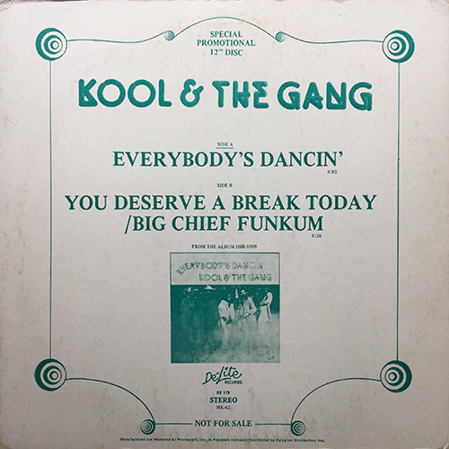 KOOL & THE GANG // EVERYBODY'S DANCIN' (8:02) / YOU DESERVE A BREAK TODAY/BIG CHIEF FUNKUM (8:26)