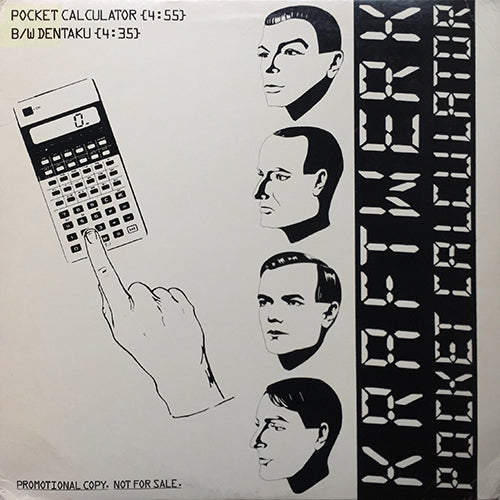 KRAFTWERK // POCKET CALCULATOR (4:55) / DENTAKU (4:35)