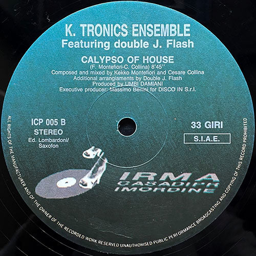 K. TRONICS ENSEMBLE feat. DOUBLE J. FLASH // HOUSE OF CALYPSO (7:55) / CALYPSO OF HOUSE (8:45)
