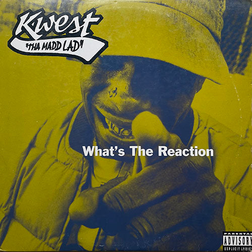 KWEST THA MADD LAD // WHAT'S THE REACTION (4VER)