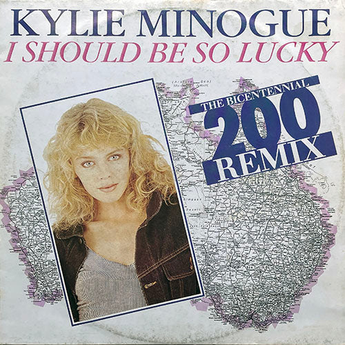 KYLIE MINOGUE // I SHOULD BE SO LUCKY (BICENTENNIAL MIX) (6:10) / (INSTRUMENTAL) (3:24)