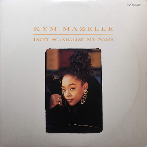 KYM MAZELLE // DON'T SCANDALIZE MY NAME (4VER)