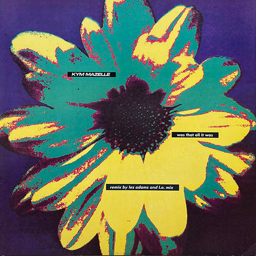 KYM MAZELLE // WAS THAT ALL IT WAS (LES ADAMS REMIX) (3VER)