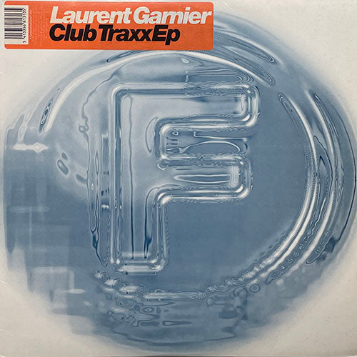 LAURENT GARNIER // CLUB TRAXX (EP) inc. SIDE EFFECTS / RACHANDO O BICO / PIGALLE / UNTITLED / AQUARIUS / DANCE 2 THE MUSIC
