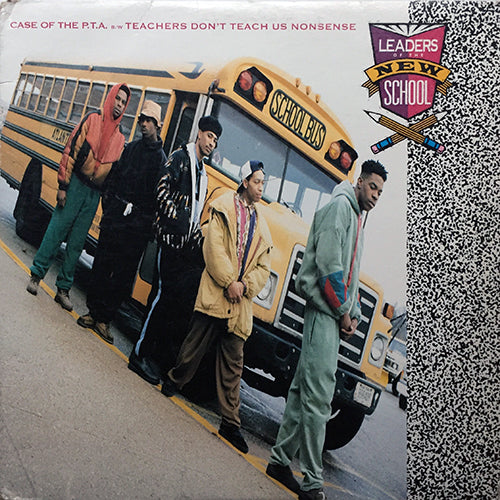 LEADERS OF THE NEW SCHOOL // CASE OF THE P.T.A (2VER) / TEACHERS DON'T TEACH US NONSENSE (2VER)