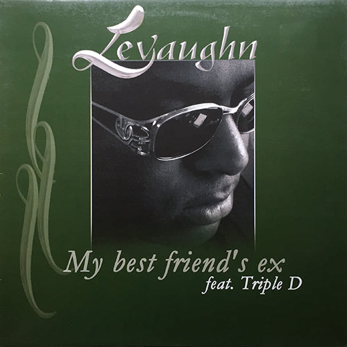 LEVAUGHN feat. TRIPLE D // MY BEST FRIEND'S EX (4VER)