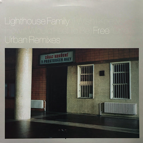 LIGHTHOUSE FAMILY // (I WISH I KNEW HOW IT WOULD FEEL TO BE) FREE / ONE (D-INFLUENCE & IGNORANTS REMIX) (4VER)