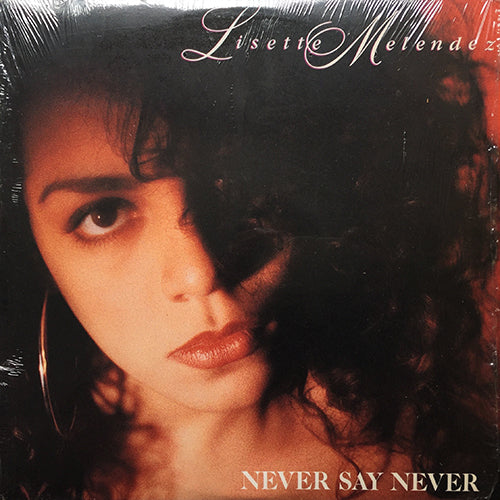 LISETTE MELENDEZ // NEVER SAY NEVER (5VER)