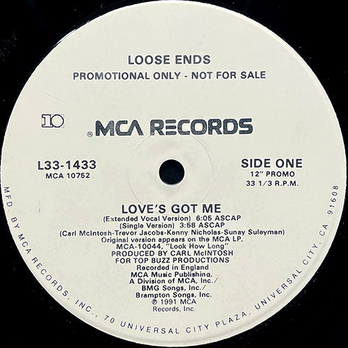 LOOSE ENDS // LOVE'S GOT ME (EXTENDED VOCAL VERSION) / (SINGLE VERSION) / (RADIO EDIT)