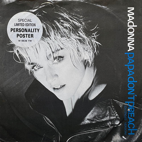 MADONNA // PAPA DON'T PREACH (EXTENDED & LP VERSION) / AIN'T NO BIG DEAL