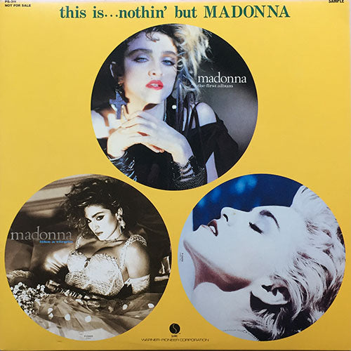 MADONNA // THIS IS... NOTHIN' BUT MADONNA (LP) inc. LA ISLA BONITA / OPEN YOUR HEART / MATERIAL GIRL / TRUE BLUE / CRAZY FOR YOU / LUCKY STAR / PAPA DON'T PREACH / LIKE A VIRGIN / INTO THE GROOVE / DRESS YOU UP / HOLIDAY / BORDERLINE etc