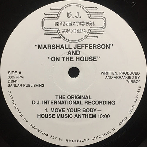 MARSHALL JEFFERSON AND ON THE HOUSE // MOVE YOUR BODY - HOUSE MUSIC ANTHEM (10:00) / THE MOVE MIX (8:08) / THE BODY MIX (6:30)