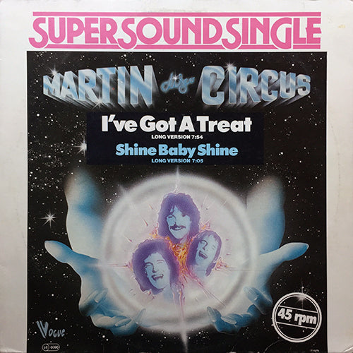 MARTIN CIRCUS // I'VE GOT A TREAT (7:54) / SHINE BABY SHINE (7:05)